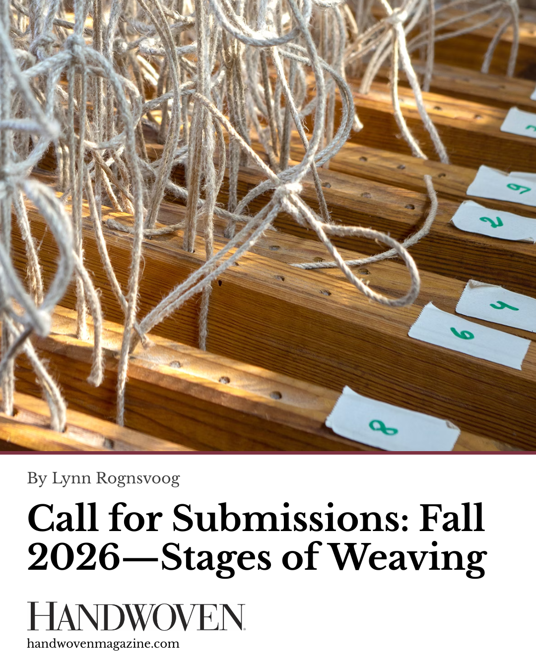 Weaving Direct Call for Submissions: Fall 2026—Stages of Weaving | Handwoven