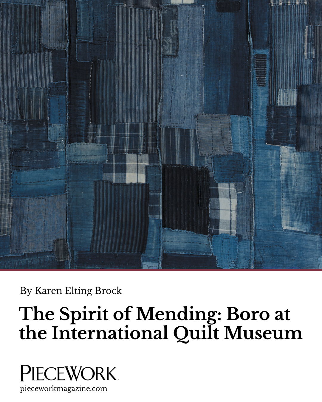 The Spirit of Mending: Boro at the International Quilt Museum