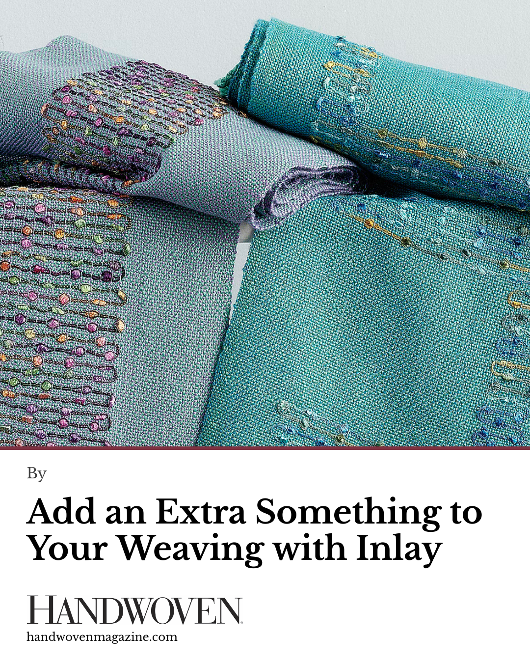Weaving Direct Add an Extra Something to Your Weaving with Inlay | Handwoven