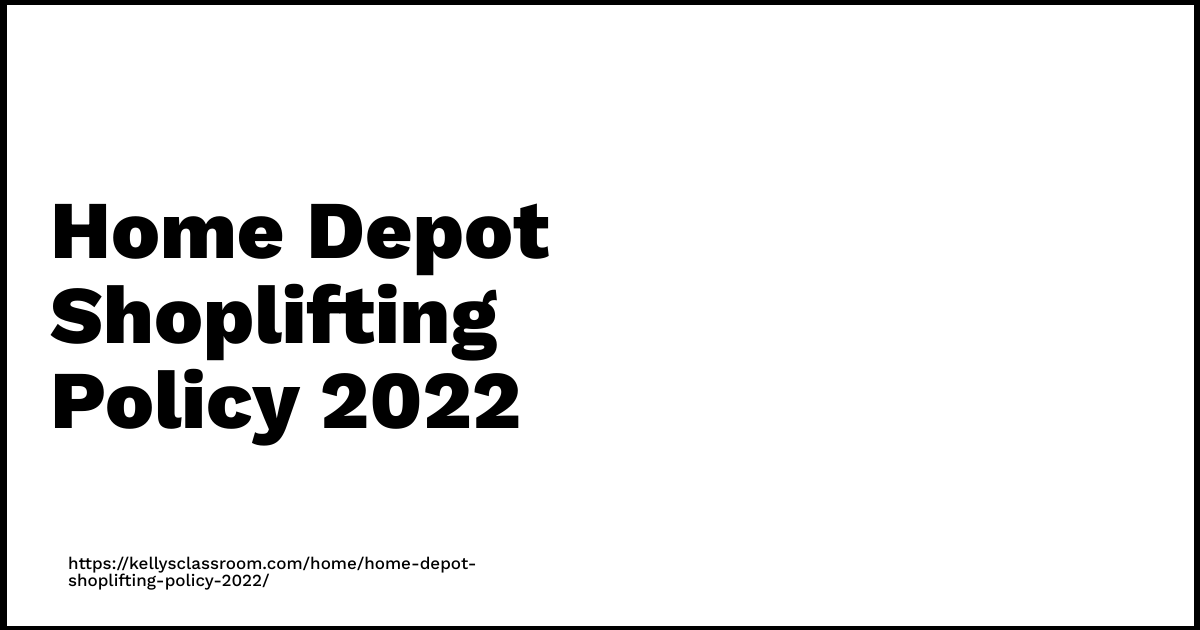 Home Depot Shoplifting Policy 2022 (Cameras, Security + More)