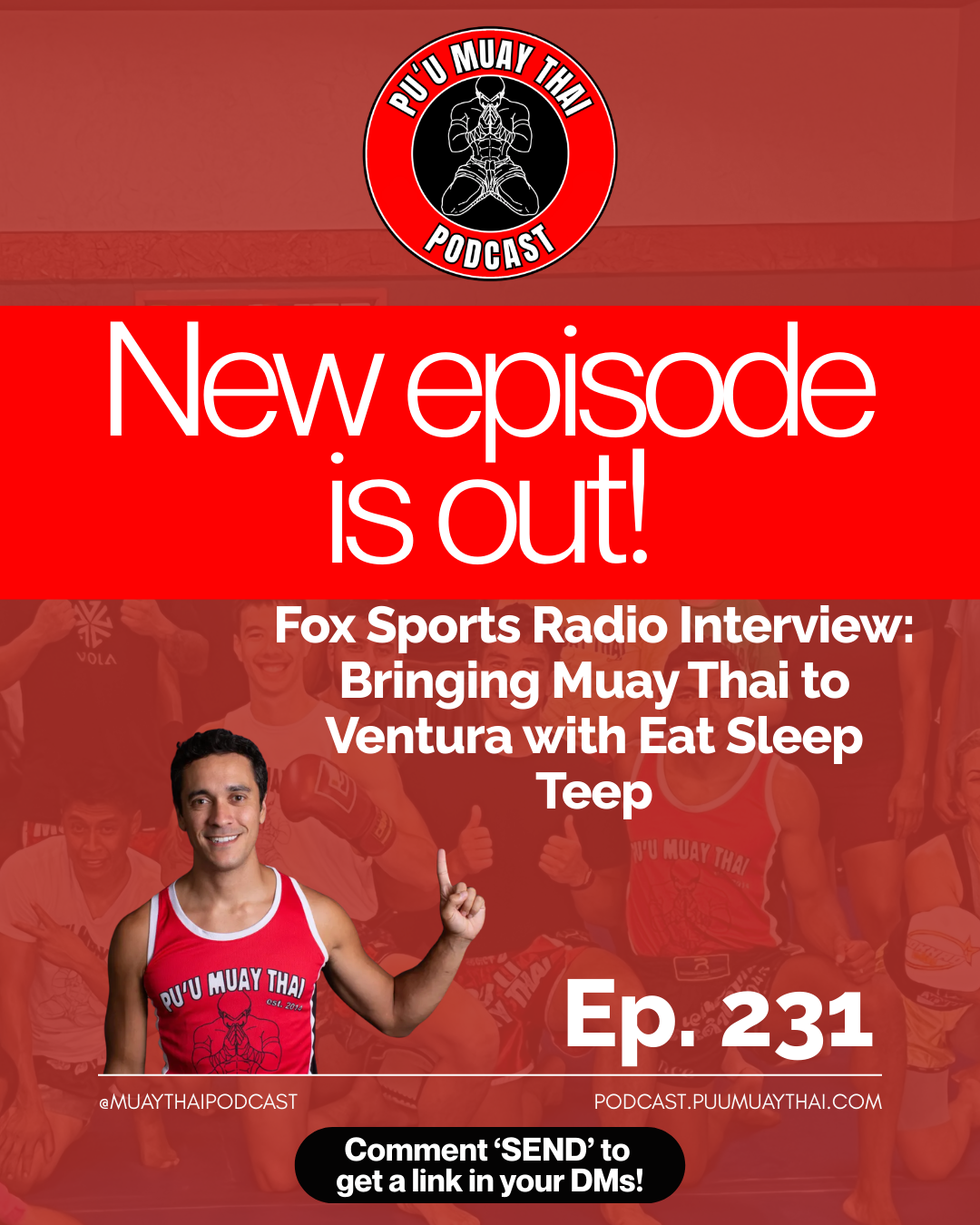 Fox Sports Radio Interview: Bringing Muay Thai to Ventura with Eat Sleep Teep | Pu’u Muay Thai Podcast Ep. 231