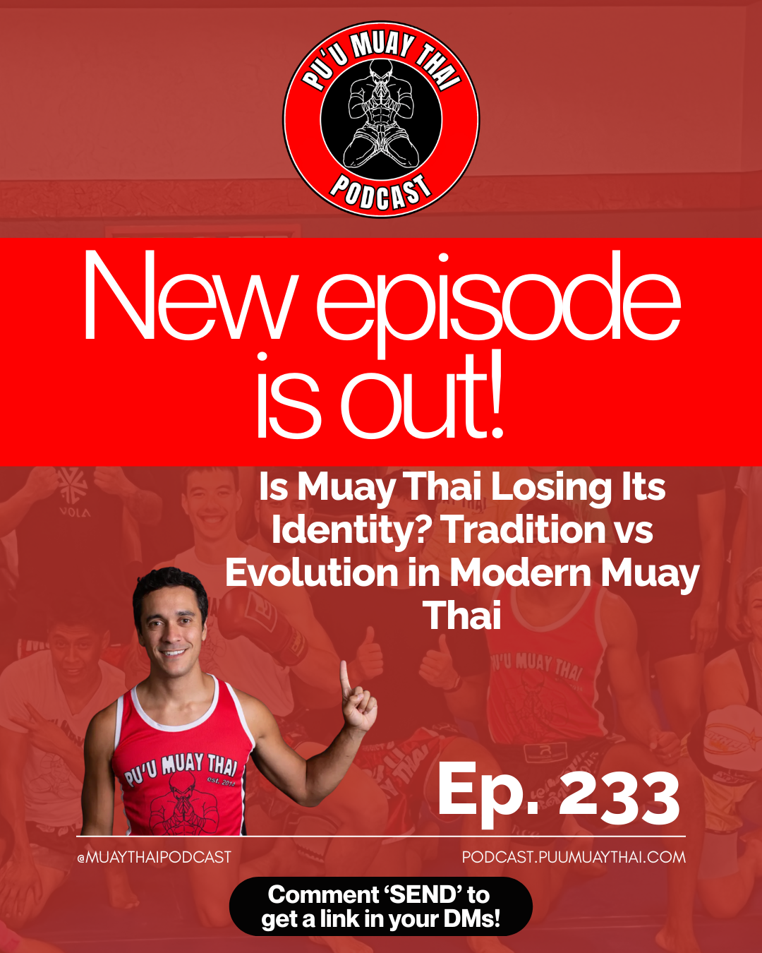 Is Muay Thai Losing Its Identity? Tradition vs Evolution in Modern Muay Thai | Pu’u Muay Thai Podcast Ep. 233