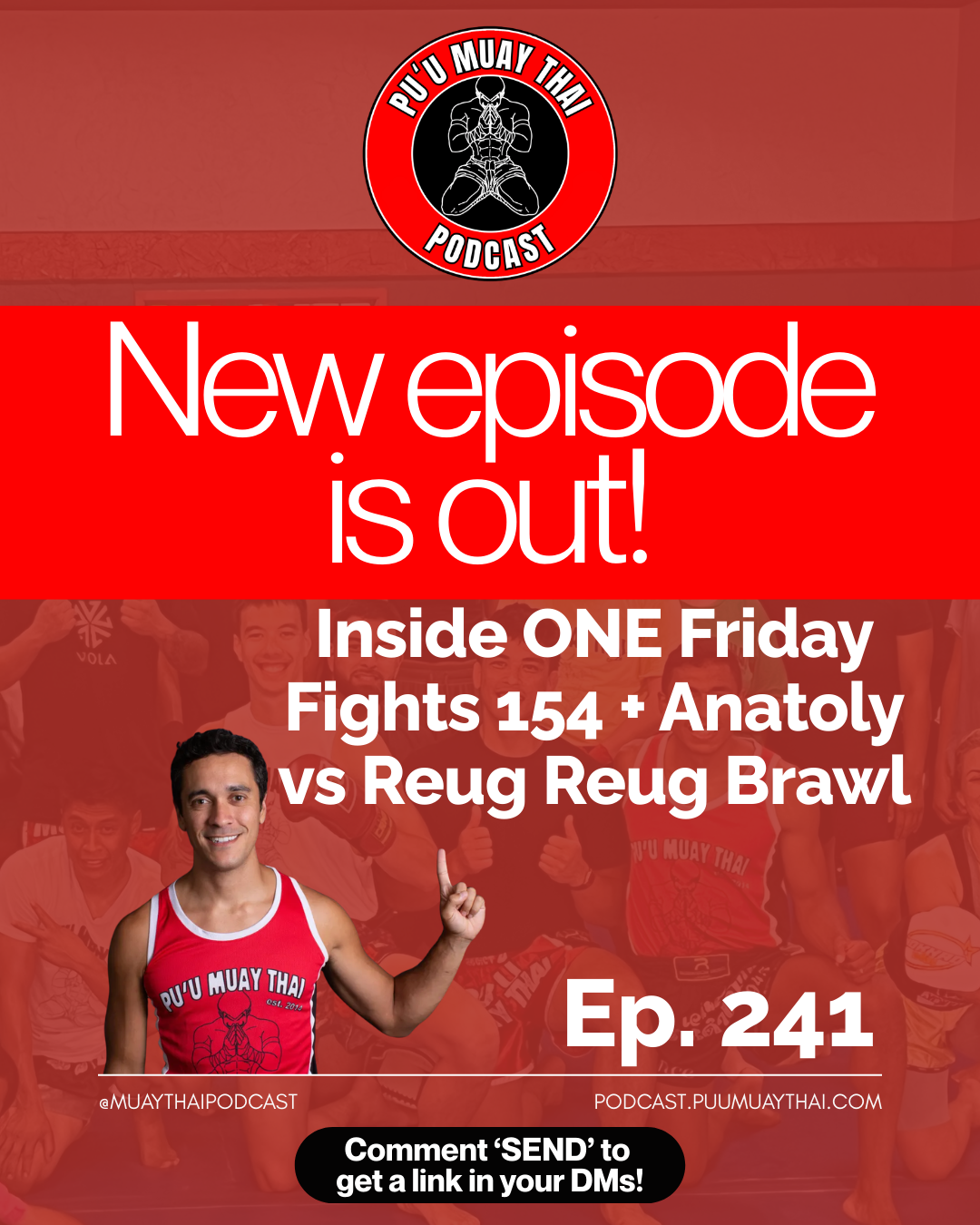 Inside ONE Friday Fights 154 + Anatoly vs Reug Reug Brawl | Pu’u Muay Thai Podcast Ep. 241
