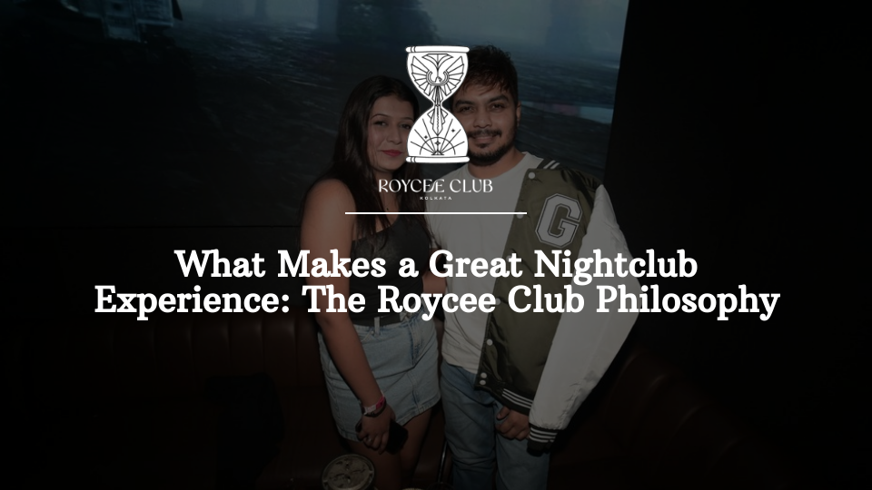 What Makes a Great Nightclub Experience