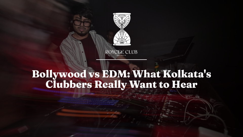 Bollywood vs EDM: What Kolkata's Elite Actually Want to Hear