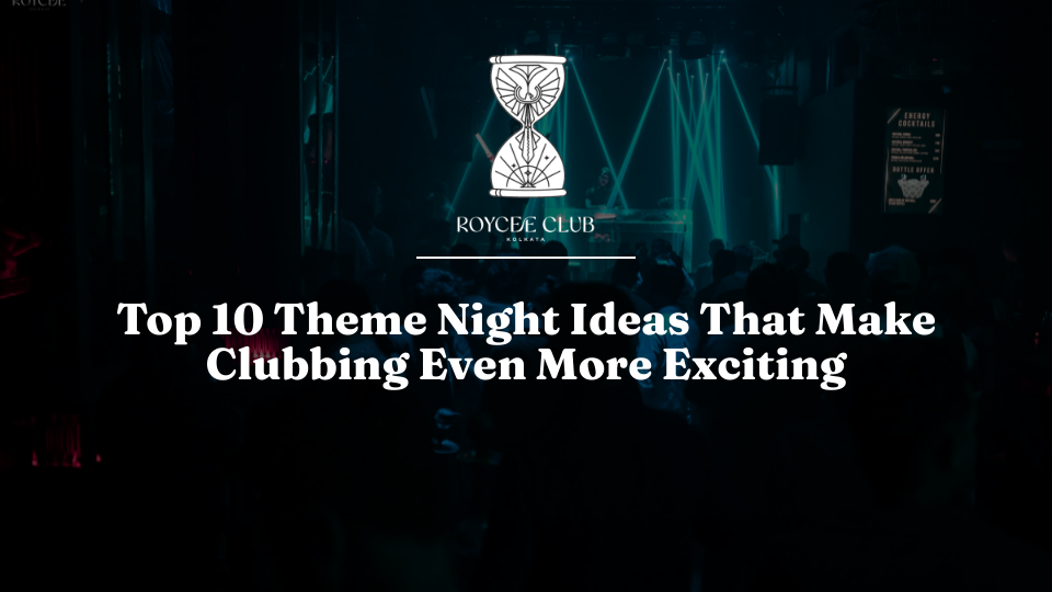 10 Theme Night Ideas That Make Clubbing Even More Exciting
