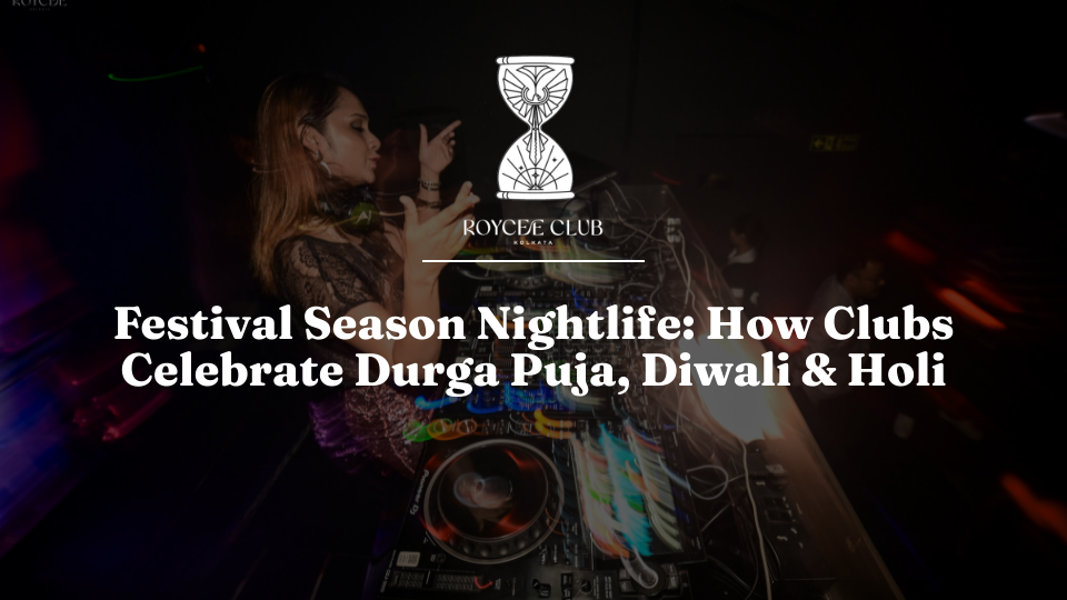 Festival Nightlife: Celebrating Durga Puja, Diwali & Holi