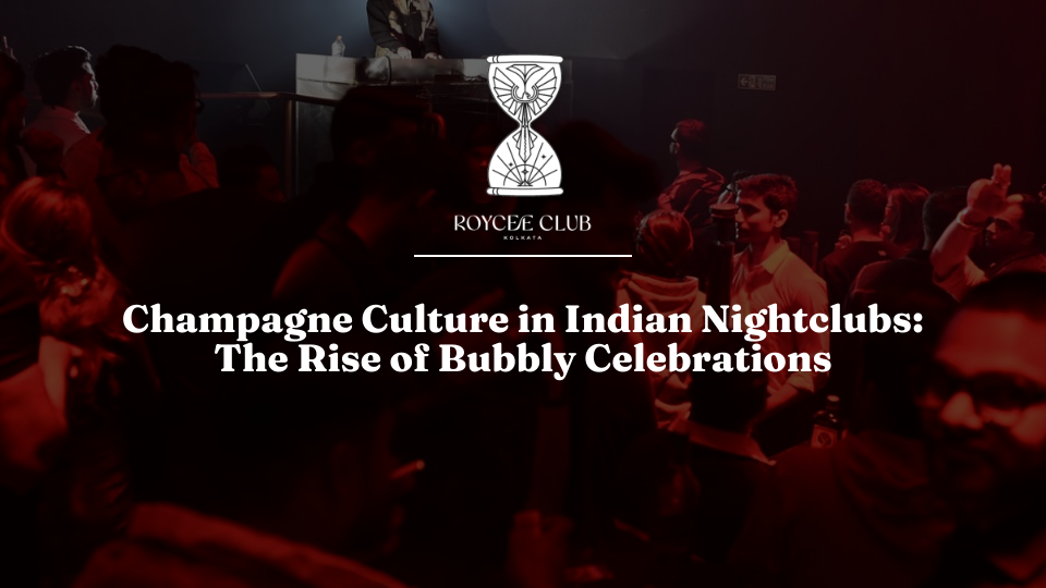 Champagne Culture in Indian Nightclubs: The New Standard