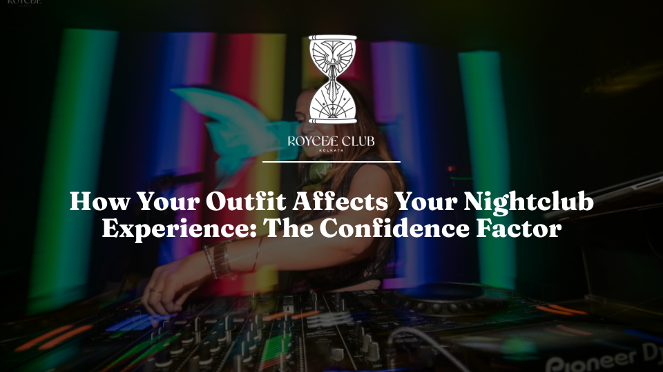 What You Wear Dictates the Night: The Confidence Factor