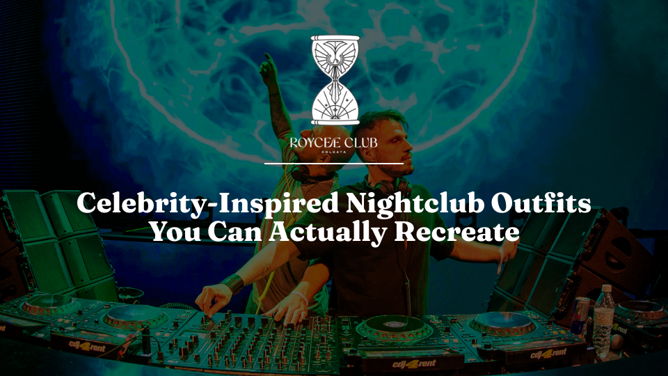 Steal the Look: Celebrity Club Outfits for Elite Nights