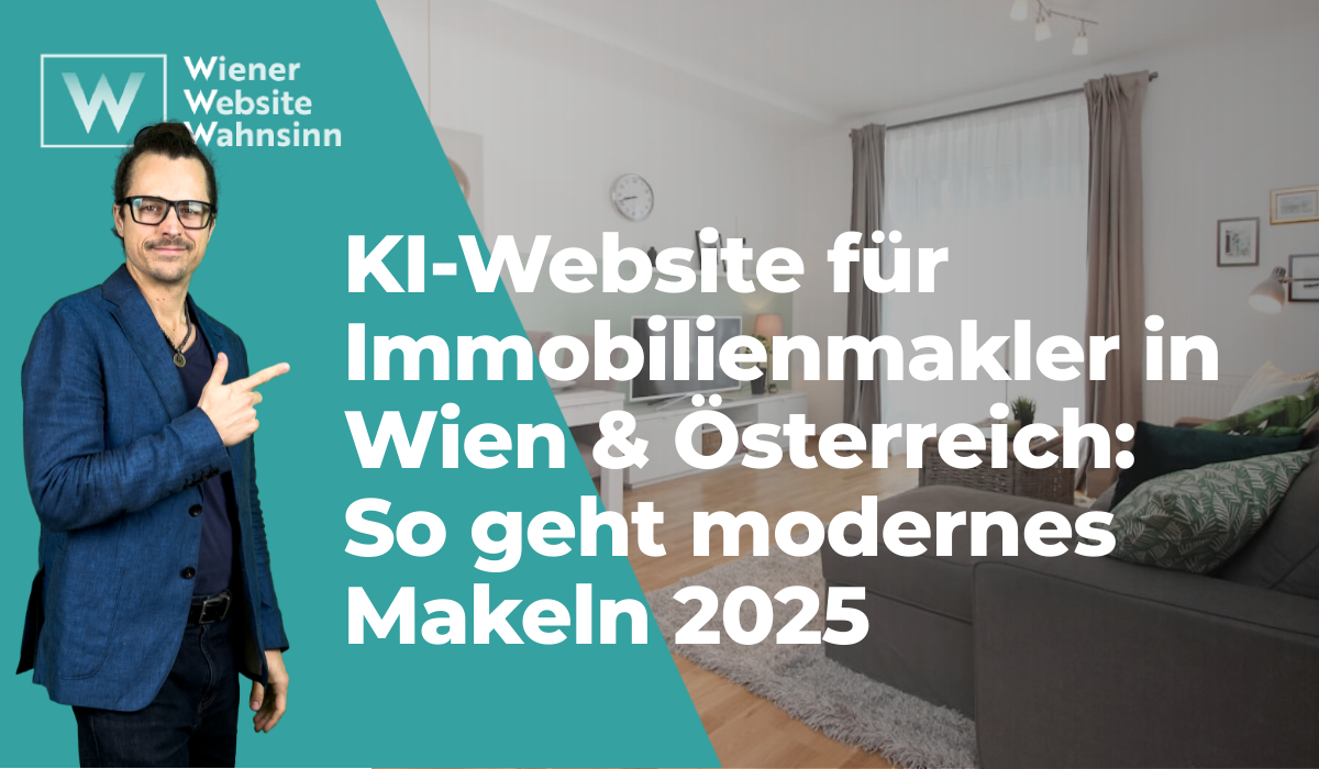 KI-Website für Immobilienmakler in Wien & Österreich: Was heute wirklich möglich ist