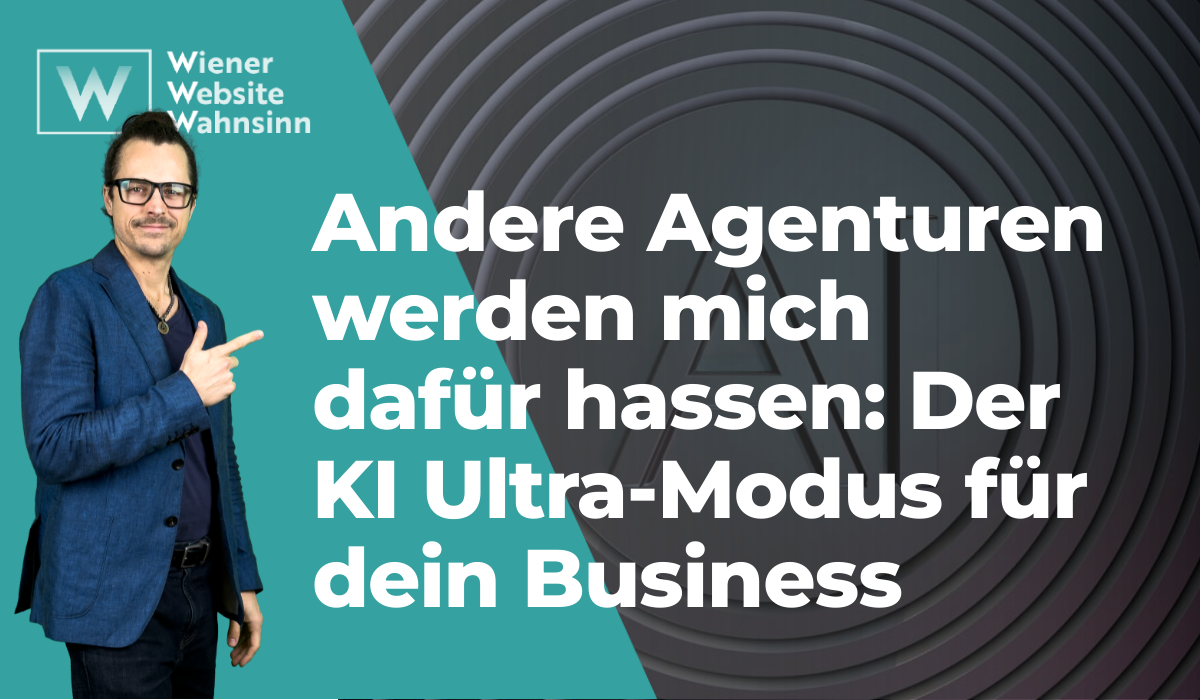 Andere Agenturen werden mich dafür hassen: Ich zeige dir den KI Ultra-Modus für dein Business – live und direkt