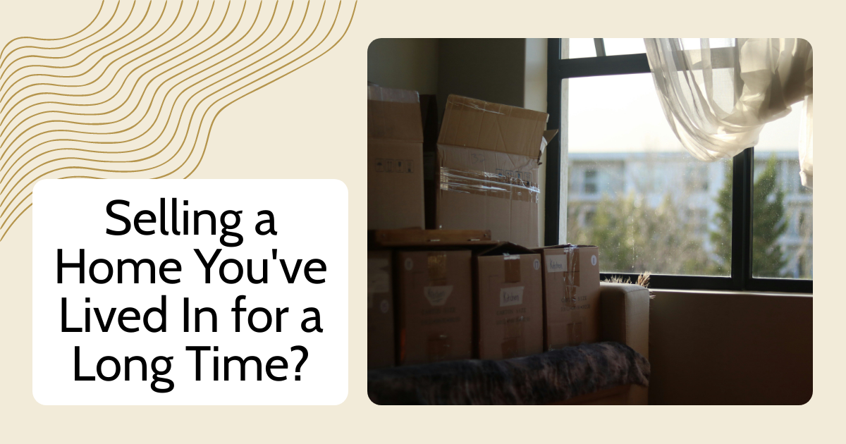 Selling a Long-Term Home: What to Know Before You List