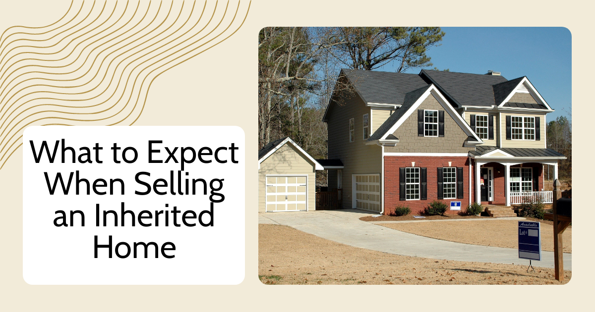What to Do Before Selling an Inherited Home in {area}