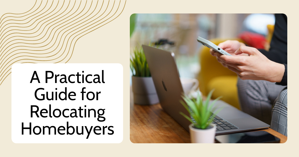 A Practical Guide for Relocating Home Buyers