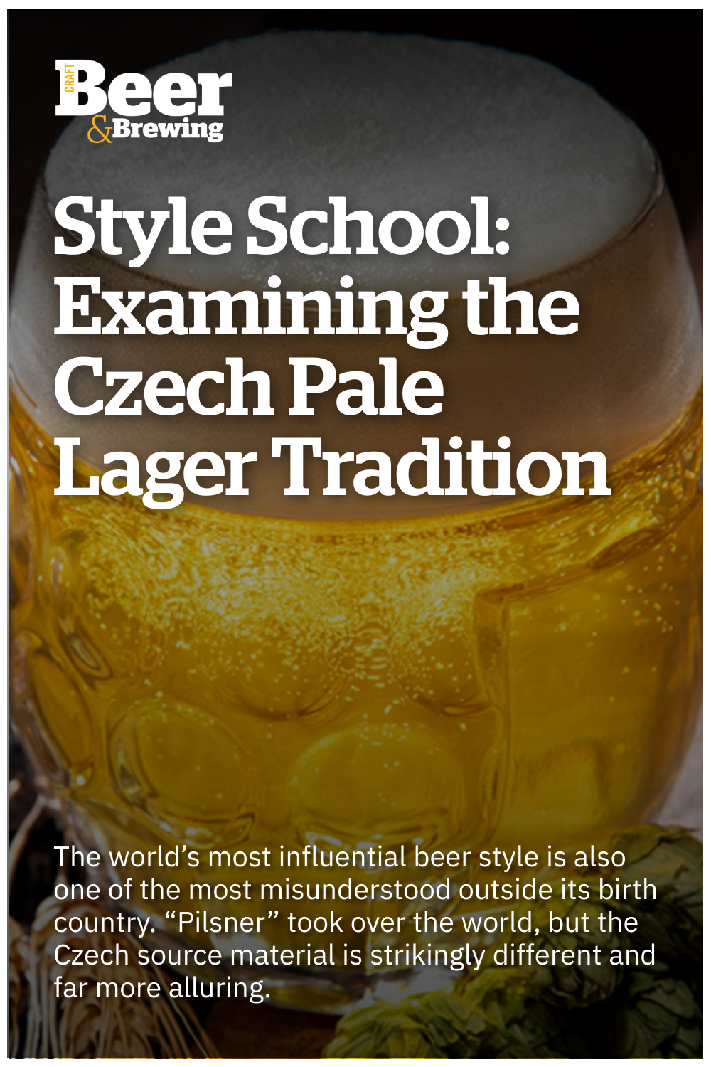 Style School Examining The Czech Pale Lager Tradition Craft Beer 
