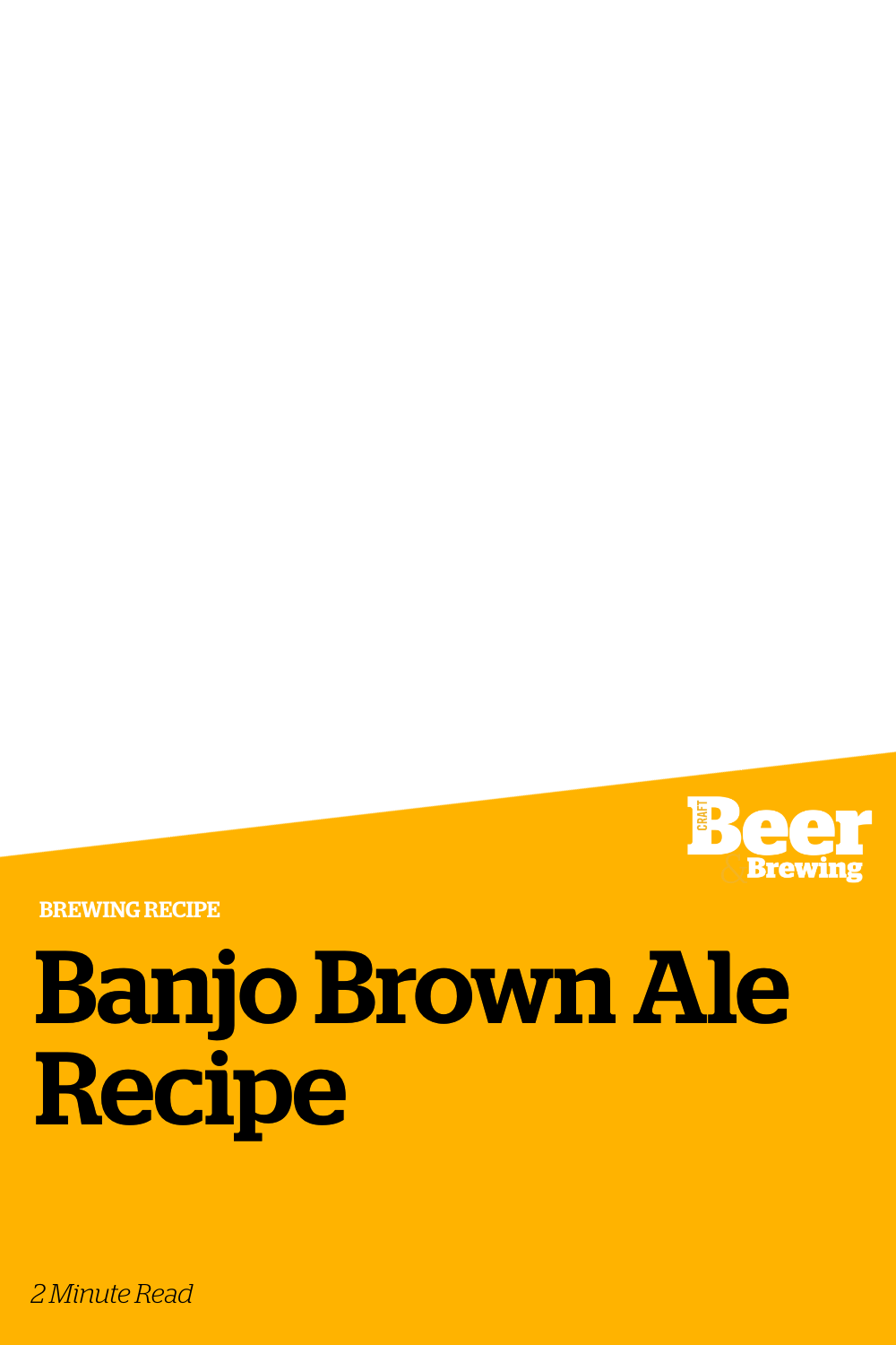 Banjo Brown Ale Recipe Craft Beer & Brewing