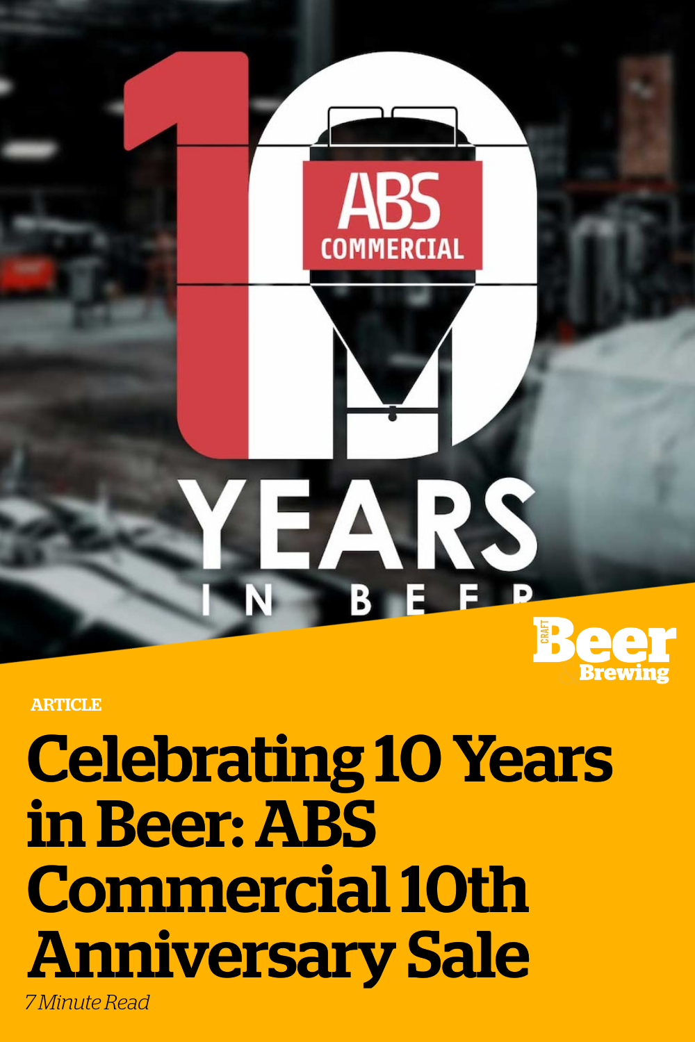 Celebrating 10 Years in Beer ABS Commercial 10th Anniversary Sale