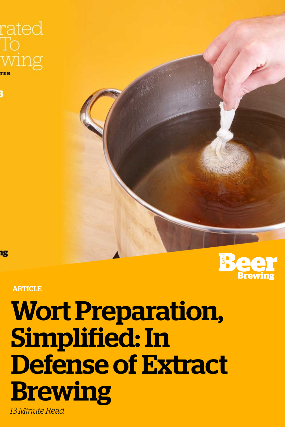Wort Preparation, Simplified In Defense of Extract Brewing Craft