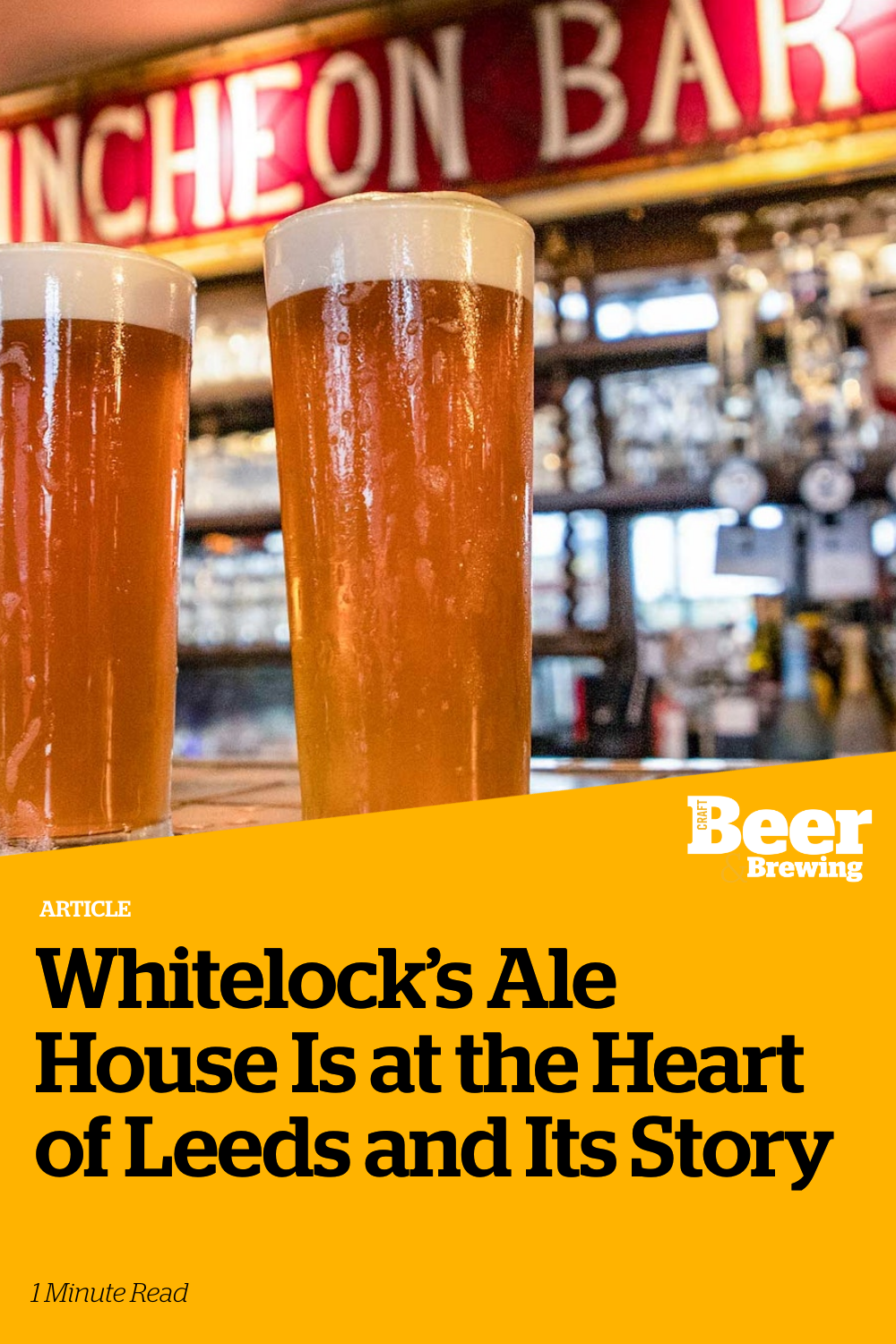 Whitelock’s Ale House Is at the Heart of Leeds and Its Story Craft Beer & Brewing