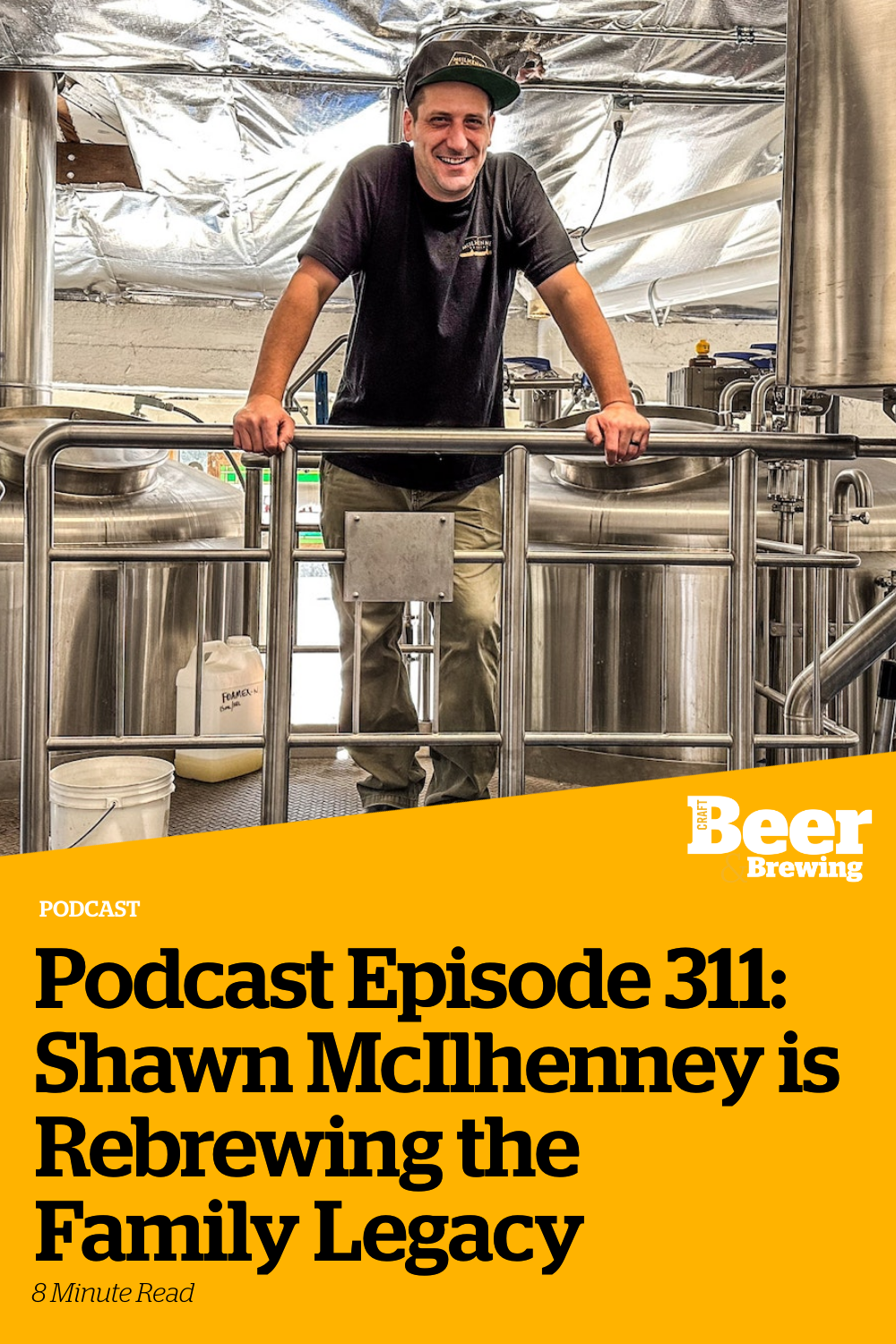 Podcast Episode 311 Shawn McIlhenney is Rebrewing the Family Legacy