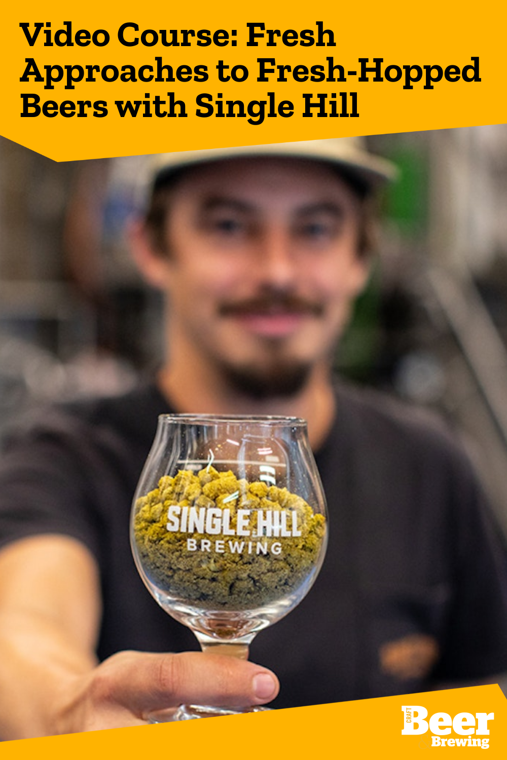 Video Course Fresh Approaches to FreshHopped Beers with Single Hill