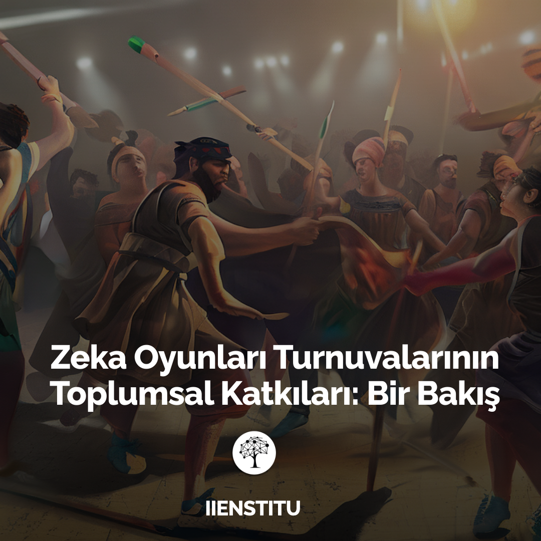 Zeka Oyunları Turnuvalarının Toplumsal Katkıları: Bir Bakış