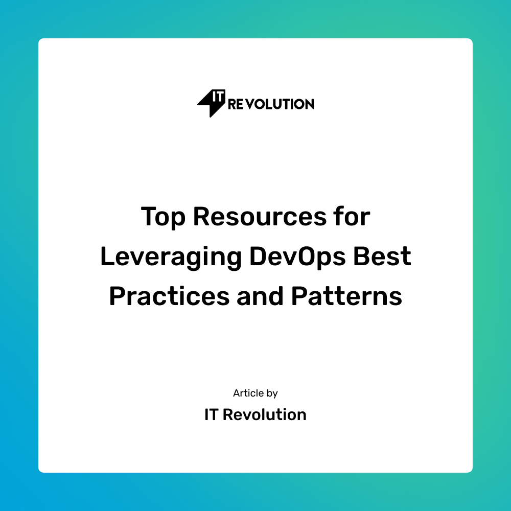 Top Resources for Leveraging DevOps Best Practices and Patterns - IT ...