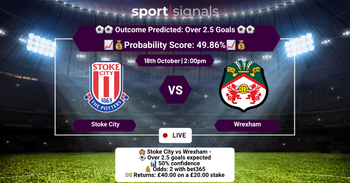 Stoke City vs Wrexham
Over 2.5 Goals