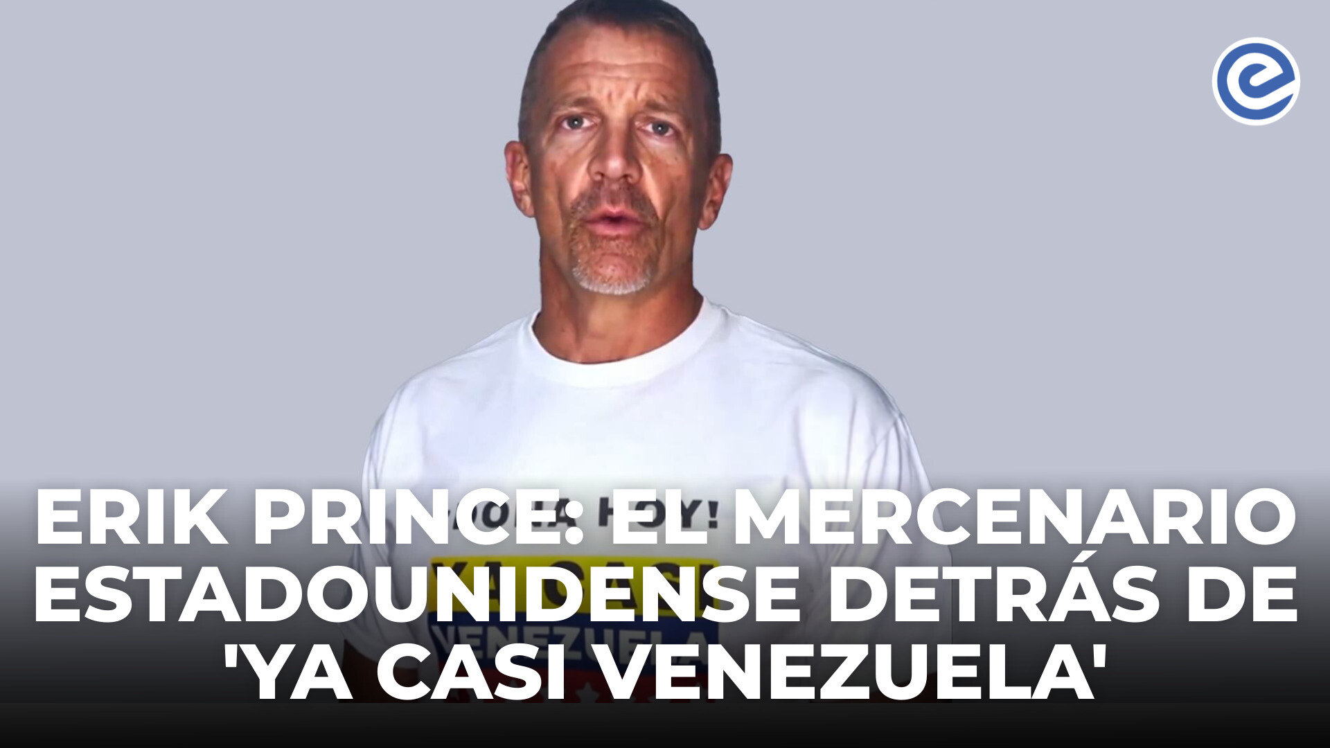 Erik Prince: el mercenario estadounidense detrás de 'Ya Casi Venezuela'