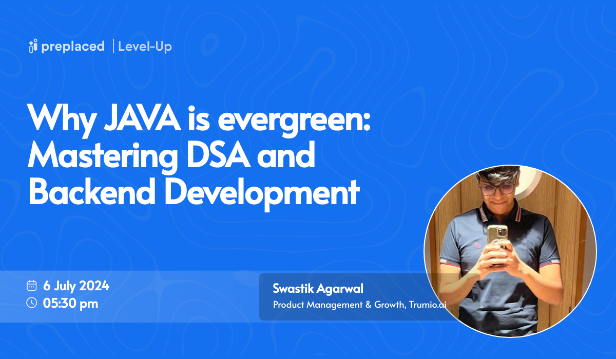 Why JAVA is evergreen: Mastering DSA and Backend Development | Preplaced