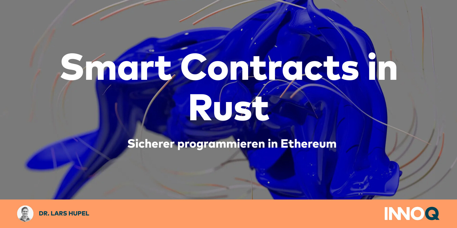 Smart Contracts in Rust — Sicherer programmieren in Ethereum – INNOQ