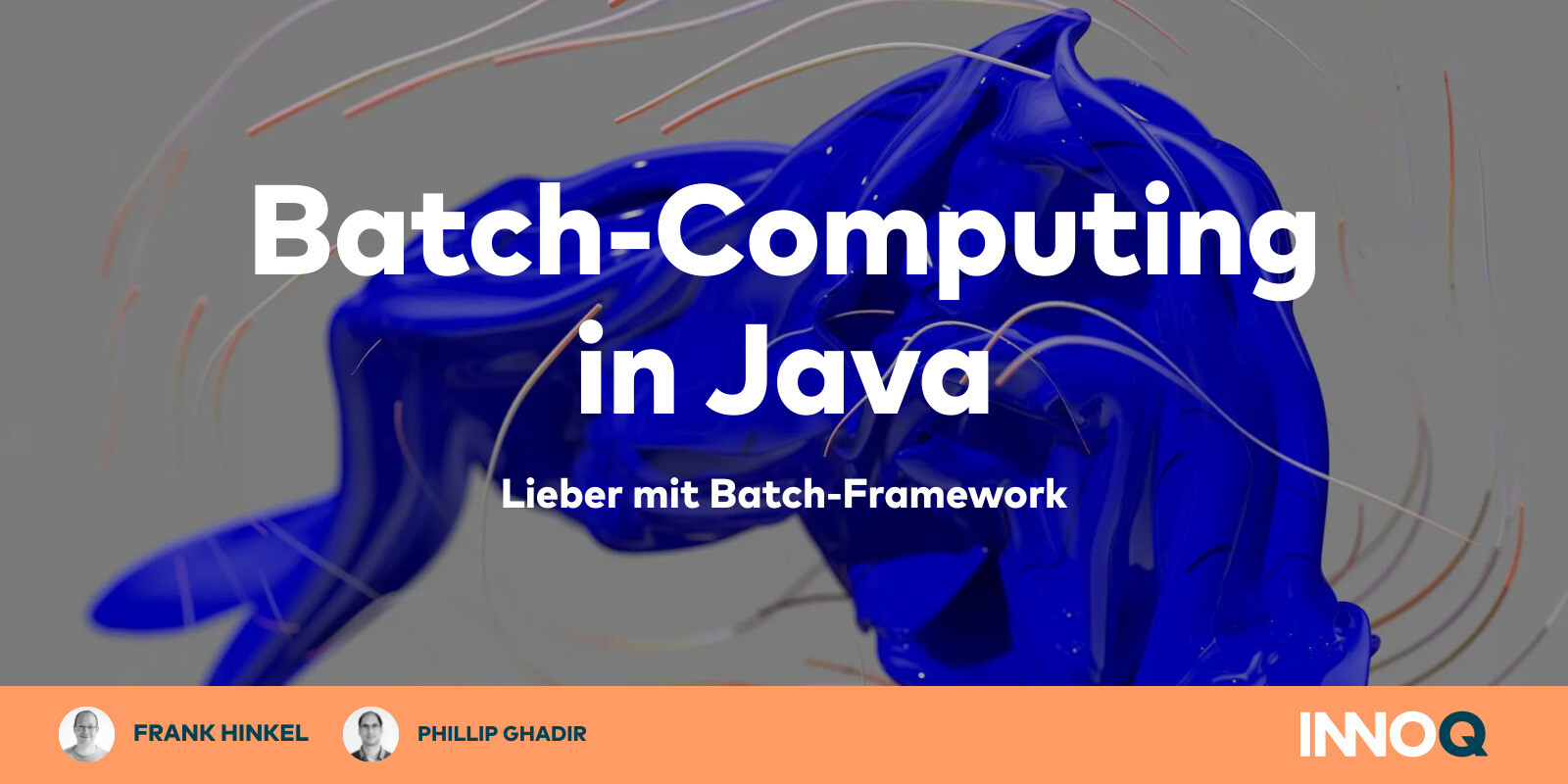 Batch-Computing in Java — Lieber mit Batch-Framework – INNOQ