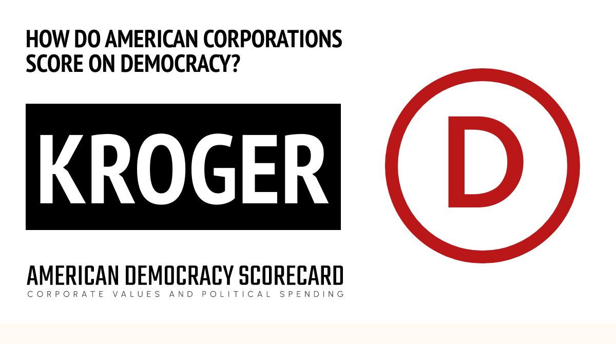 Kroger Political Contributions Tracker American Democracy Scorecard