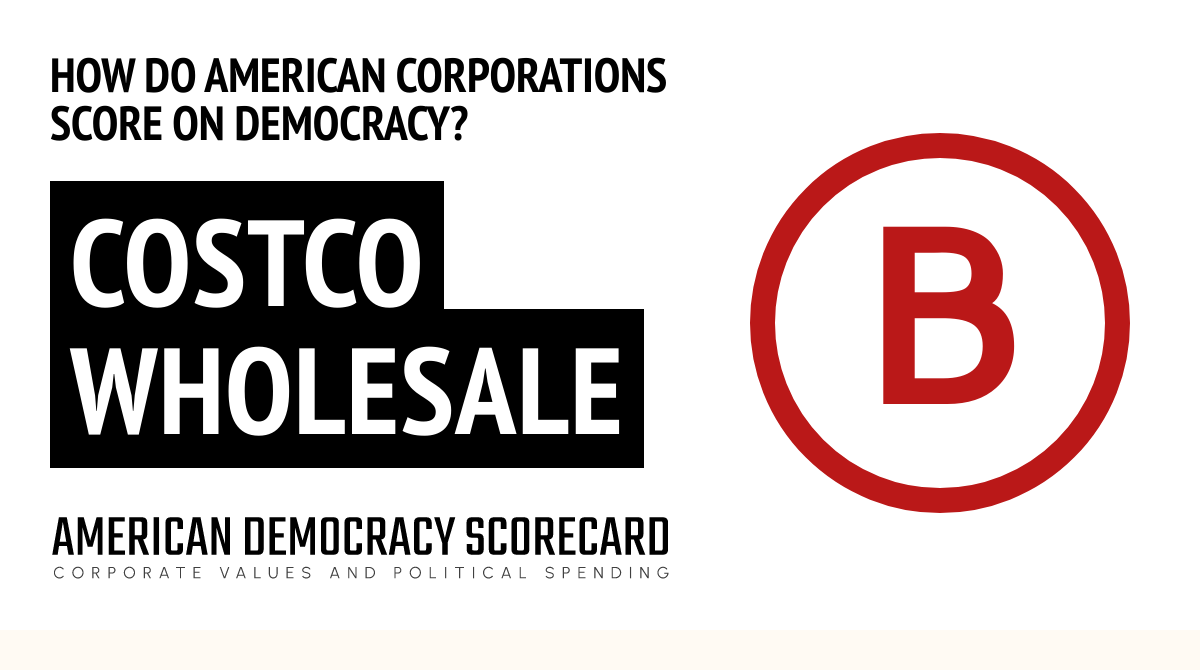 Costco Wholesale Political Contributions Tracker American Democracy Scorecard