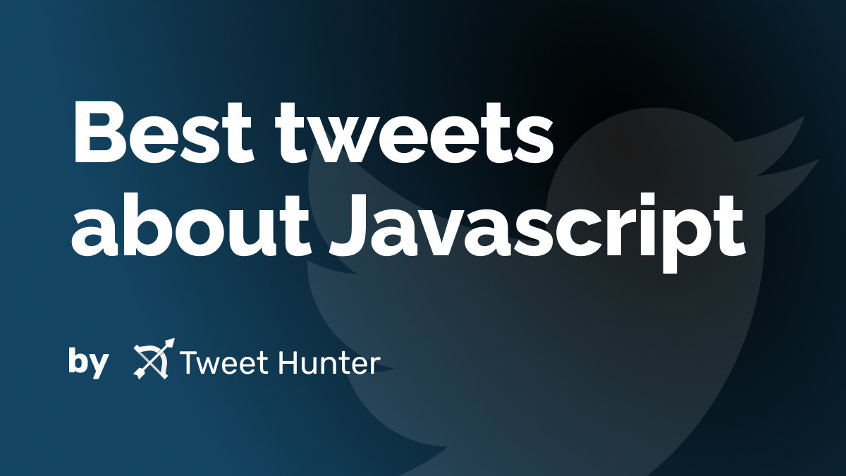 Best tweets about Javascript