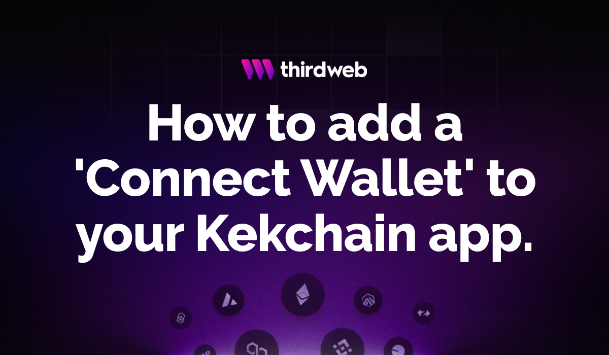 How to add a 'Connect Wallet' to your Kekchain app.