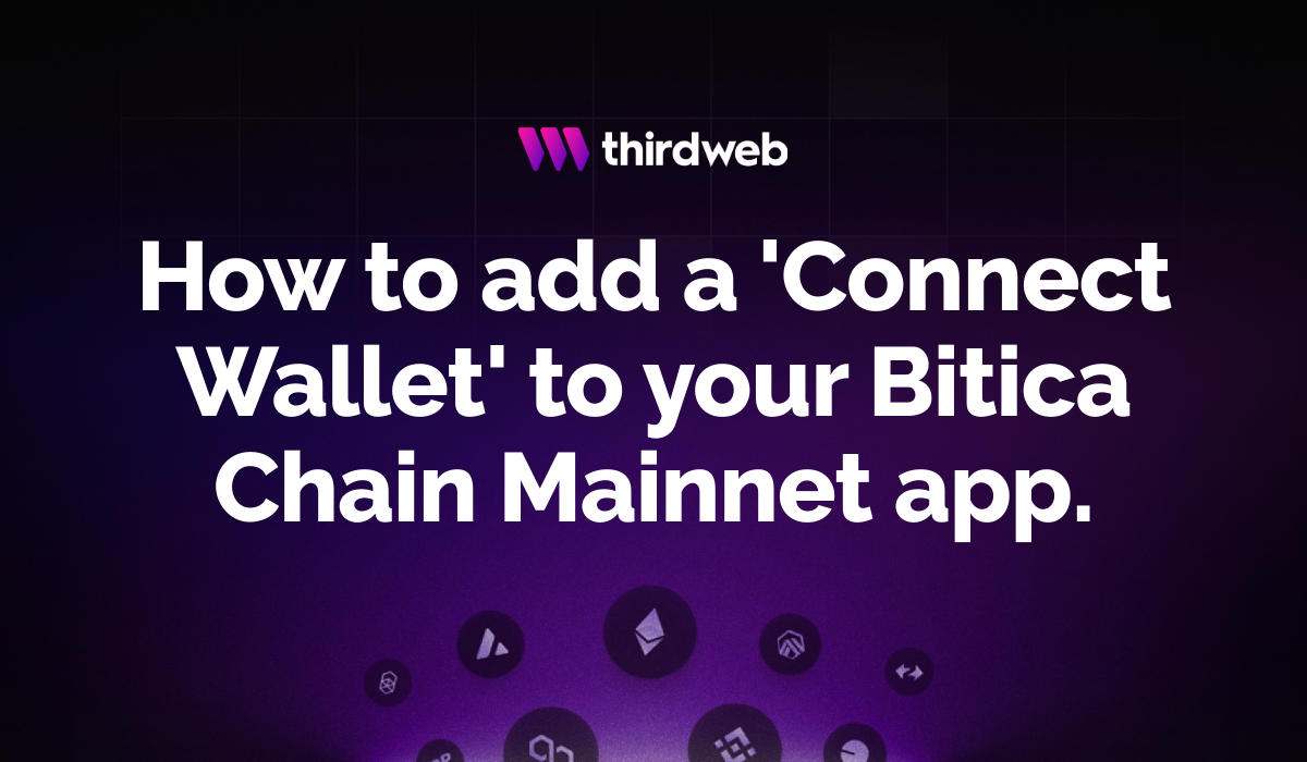 How to add a 'Connect Wallet' to your Bitica Chain Mainnet app.