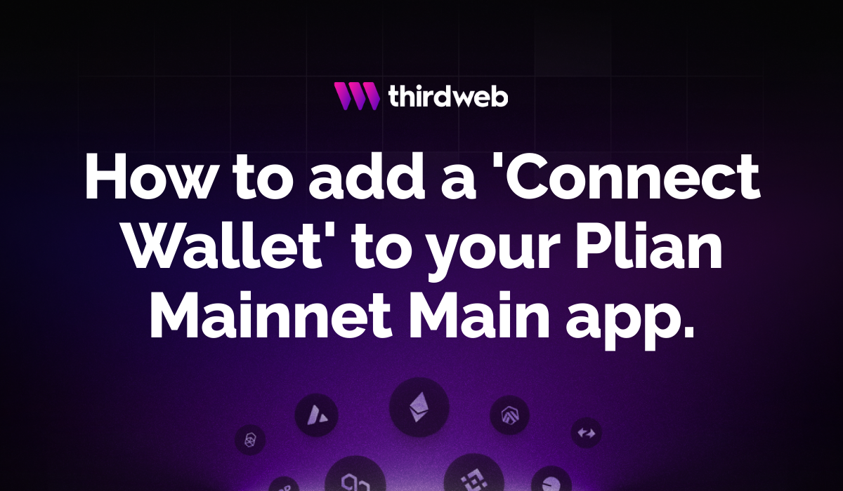 How to add a 'Connect Wallet' to your Plian Mainnet Main app.