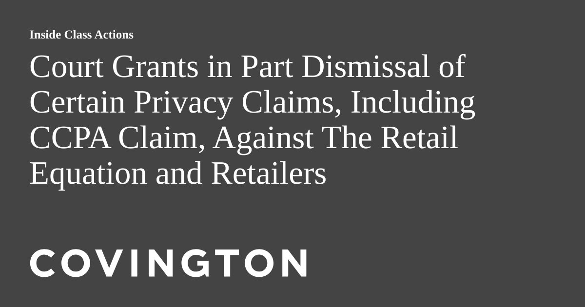 Court Grants in Part Dismissal of Certain Privacy Claims, Including