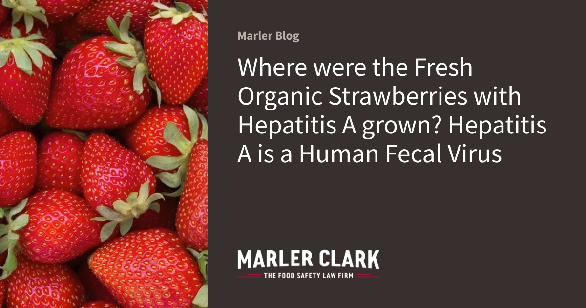 Where were the Fresh Organic Strawberries with Hepatitis A grown