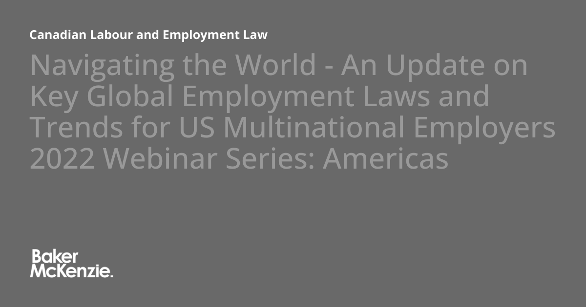 Navigating the World - An Update on Key Global Employment Laws and ...