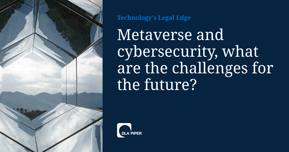 Metaverse and cybersecurity, what are the challenges for the future ...