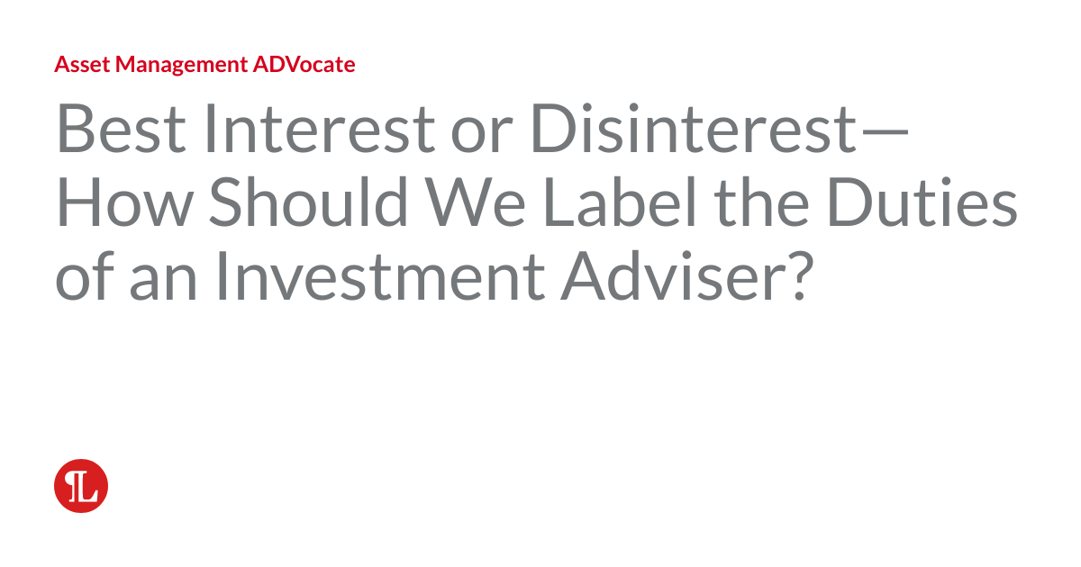 Best Interest or Disinterest—How Should We Label the Duties of an