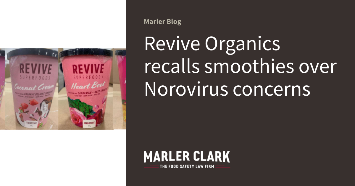 Revive Organics recalls smoothies over Norovirus concerns Marler Blog