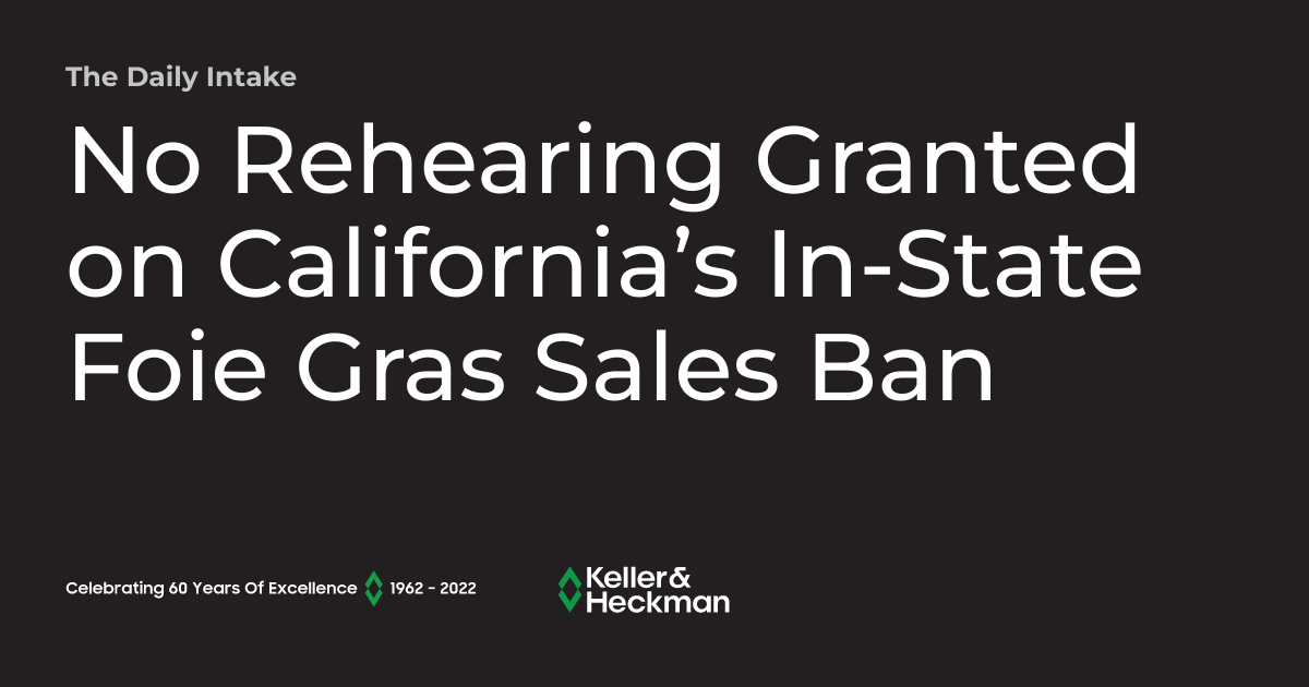 No Rehearing Granted on California’s InState Foie Gras Sales Ban The