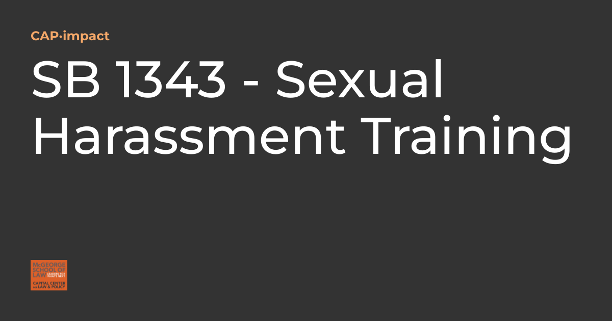 SB 1343 - Sexual Harassment Training | CAP·impact