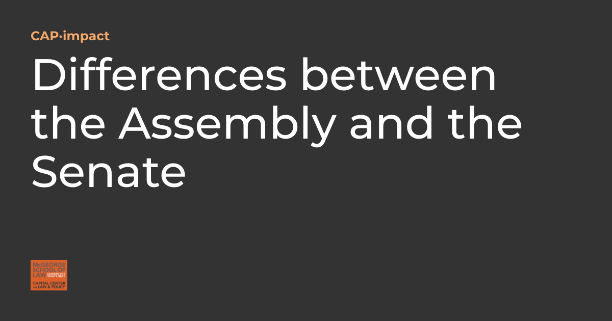 Differences between the Assembly and the Senate CAP·impact