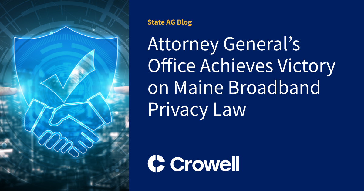Attorney General’s Office Achieves Victory on Maine Broadband Privacy