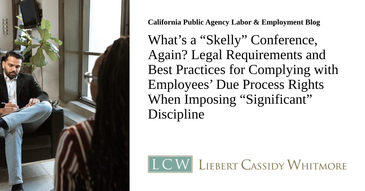 What’s a “Skelly” Conference, Again? Legal Requirements and Best